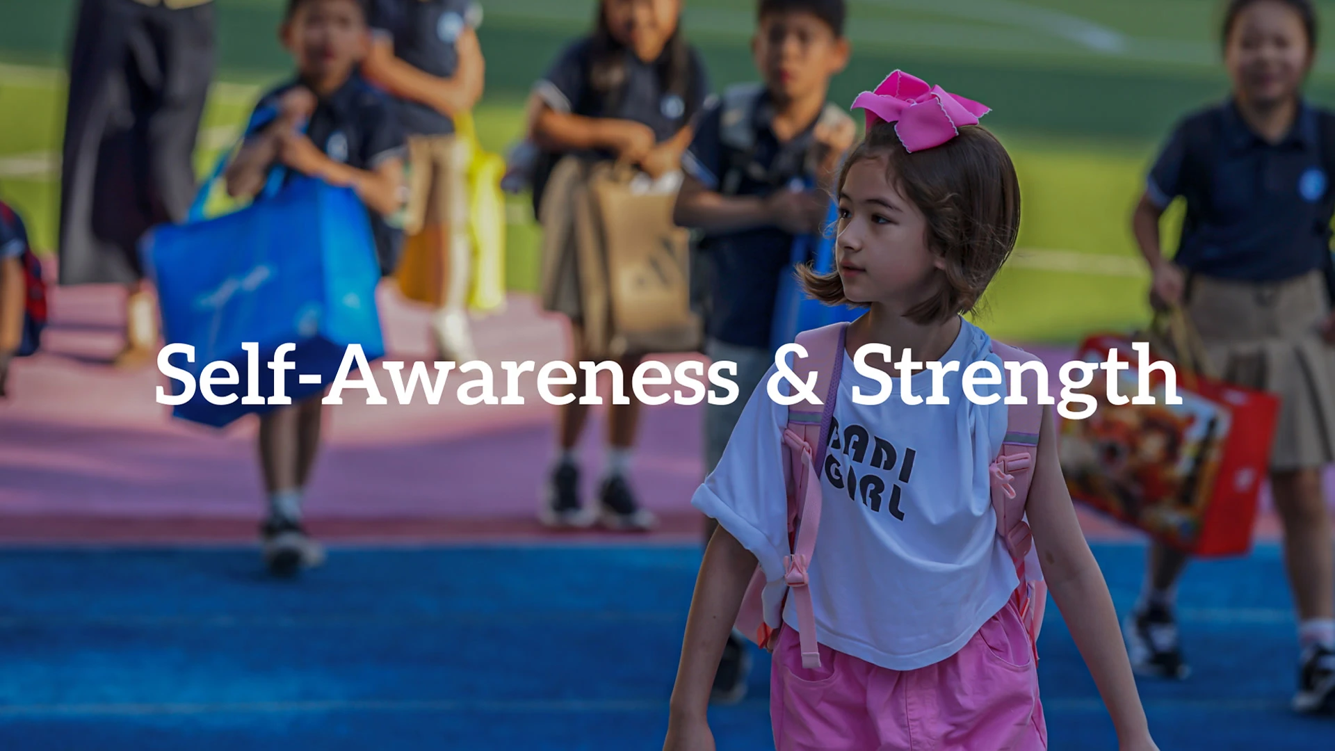 Self-Awareness & Strength primary student campus life KL Chongqing